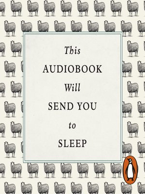 cover image of This Audiobook Will Send You to Sleep
